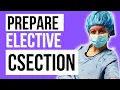 Preparing for SCHEDULED C-SECTION Watch this