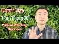 Tea Tree Oil Benefits Uses and Safety How to Use Tea Tree Essential Oil Caution Using TTO