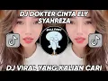 Download Lagu DJ DOKTER CINTA ELY SYAHREZA | DJ MAMA TOLONGLAH AKU SEDANG BINGUNG!! DJ VIRAL TIKTOK TERBARU 2024