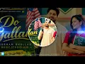 Do Gallan - Gurnam Bhullar (Official Music Video) Desi Crew -Music Hub Studio - Punjabi Song