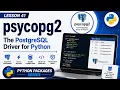 Lesson 41 - psycopg2 The PostgreSQL Driver for Python Python Packages Series Uplatz