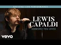 Download Lagu Lewis Capaldi - Someone You Loved (Live) | Vevo LIFT