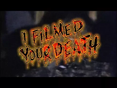 I Filmed Your Death (2018) Trailer