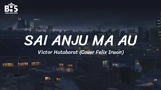 Download Sai Anju Ma Au - Victor Hutabarat (Cover Felix Irwan) | Lagu Batak SUMUT [Lirik dan Terjemahan] MP3