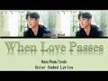Download Lagu Ji Chang Wook - When Love Passes (Melting Me Softly OST Part 3) Lyrics Sub Indo