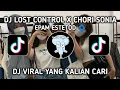 Download Lagu DJ LOST CONTROL X CHORI SONIA EPAM ESTETOD 🌀 VIRAL TIKTOK TERBARU 2023 YANG KALIAN CARI!