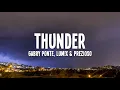 Lagu Gabry Ponte, LUM!X \u0026 Prezioso - Thunder (Lyrics)