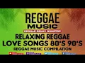 Download Lagu REGGAE REMIX NON-STOP || Love Songs 80's to 90's || Reggae Music Compilation