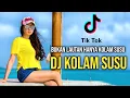 Download Lagu DJ KOLAM SUSU ENAK SEKALI | DJ VIRAL FYP TIK TOK TERBARU 2021