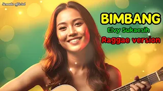 bimbang elvy sukaesih cover reggae senada official