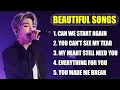 Can We Start Again? - Beautiful Songs Playlist | Easy listening love ballads | New Relaxing Music