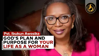 God Has A Plan And Purpose For Your Life As A Woman Pst Ibukun Awosika Women Aflame TV 
