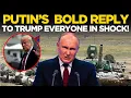 LIVE NEWS Putin s BOLD Reply to Trump STUNS the World Geopolitical Shockwaves Unleashed Putin