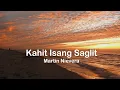 Martin Nievera - Kahit Isang Saglit (Lyric Video)