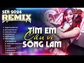 Download Lagu TÌM EM CÂU VÍ SÔNG LAM - Nhạc Trữ Tình Bolero REMIX, Nhạc Sến REMIX 2024 Bass Cực Căng Mới Ra Lò