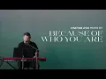 Download Lagu Because of Who You Are - Jonathan Lewis l UPPERROOM Prayer Set