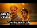 Download Lagu Setia Itu Pilihan — Lagu Romantis Penuh Makna \u0026 Nasihat Cinta Menyentuh Hati #NasihatCinta
