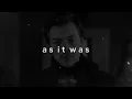 Lagu harry styles - as it was (slowed + reverb)