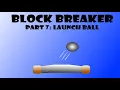 Block Breaker Part 7 Unity Tutorial - How to Launch The Ball
