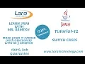 Tutorial-12 Switch Cases Java Tutorial for Beginners Lara Technology