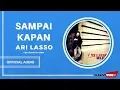 Download Lagu Ari Lasso - Sampai Kapan | Official Audio
