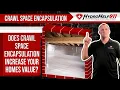 Crawl Space Encapsulation Does Crawl Space Encapsulation Increase Your Homes Value