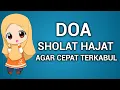 DOA SHOLAT HAJAT AGAR CEPAT TERKABUL