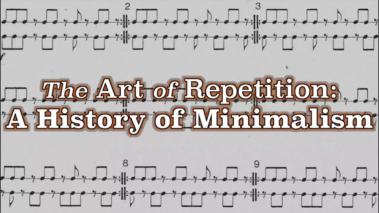 The Art of Repetition: A History of Minimalism