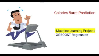 Calories Burnt Prediction using Python End to end Machine Learning Projects XGBoost Regressor