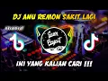 DJ ANU REMON SAKIT LAGI BREAKBEAT TIKTOK VIRAL || TERBARU 2022 🎶