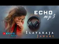 Lagu அடி ஆடிவரும் பல்லாக்கு 🎼❤️ | இளையராஜா | S ஜானகி | Echo Effects Mp3 #echomusiczone