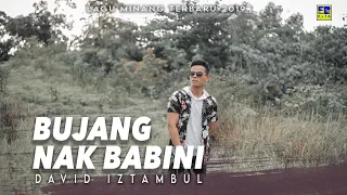 david iztambul bujang nak babini lagu minang terbaru 2019 official video