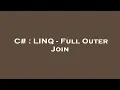 C LINQ - Full Outer Join