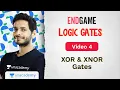 Logic Gates L4 XOR XNOR Gates Physics Endgame Vikrant Kirar