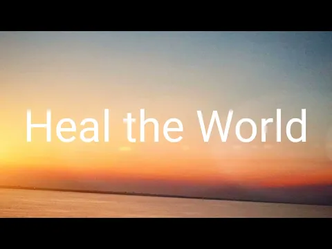 Download MP3 Heal the World lirik ( cover Heal the World- Michael Jackson ) | lagu barat populer