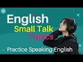 Download Lagu Daily English Small Talk Topics | Practice Speaking English Online | Basic English Conversation
