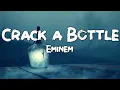 Download Lagu Crack A Bottle - Eminem, Dr. Dre, \u0026 50 Cent (Lyrics)