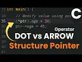 Structure Pointer using Dot vs Arrow Operator C Programming Language Tutorial