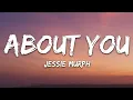 Download Lagu Jessie Murph - About You (Lyrics)