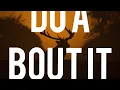 Rooga - Do Bout It We killed your partner now what you gon do bout it Pick up a gun