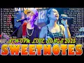 Download Lagu 💕🎶SWEETNOTES Best Favourite Cover song 🎯SWEETNOTES MUSIC LIVE OPM🌀 SWEETNOTES Collection 2025📀