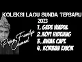 Download Lagu KOLEKSI LAGU SUNDA TERBARU 2023 | HITS