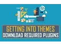 Getting Into Themes Download Required Plugins Part 8