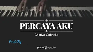 Download Percaya Aku (FEMALE KEY) Chintya Gabriella (Karaoke Piano Cover) MP3