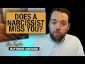 Does A Narcissist Miss You