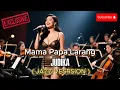 Lagu JANJI NGGAK GALAU !! | MAMA PAPA LARANG - JUDIKA | JAZZ VERSION BY ADBR