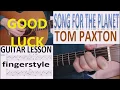 SONG FOR THE PLANET - TOM PAXTON fingerstyle GUITAR LESSON