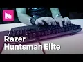 Razer Huntsman Elite keyboard review A gaming-focused game changer