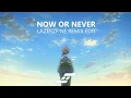 Download Lagu DJ Spyroof - Now Or Never (LazerzF!ne Remix Edit)