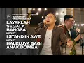 Download Lagu LAYAKLAH SEGALA BANGSA medley I STAND IN AWE medley HALELUYA BAGI ANAK DOMBA - WORSHIP NIGHT 4
